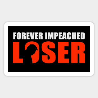 Forever Impeached Loser Magnet